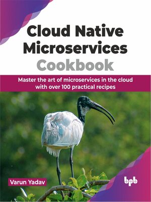 cover image of Cloud Native Microservices Cookbook